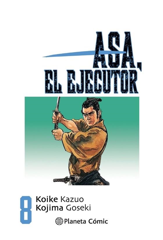 Asa el ejecutor 08 | 9788491460558 | Kazuo Koike