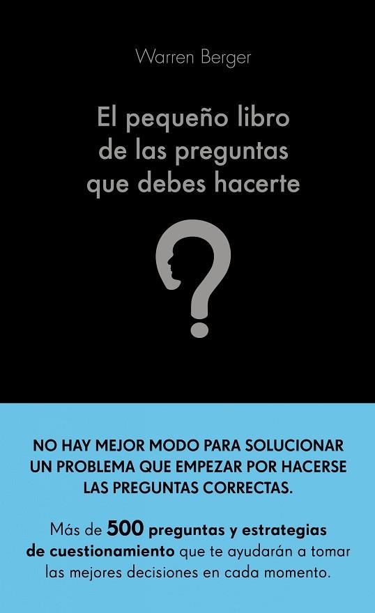 El pequeño libro de las preguntas que debes hacerte | 9788413440774 | Warren Berger