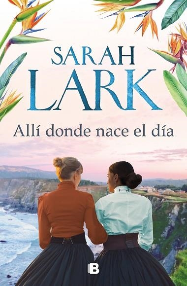 ALLI DONDE NACE EL DIA | 9788466669238 | SARAH LARK