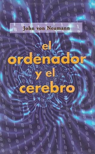 EL ORDENADOR Y EL CEREBRO | 9788493051600 | NEUMANN, JOHN VON