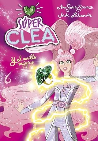 SUPER CLEA 01 Y ANILLO MAGICO | 9788418038112 | ANA GARCIA-SIÑERIZ & JORDI LABANDA