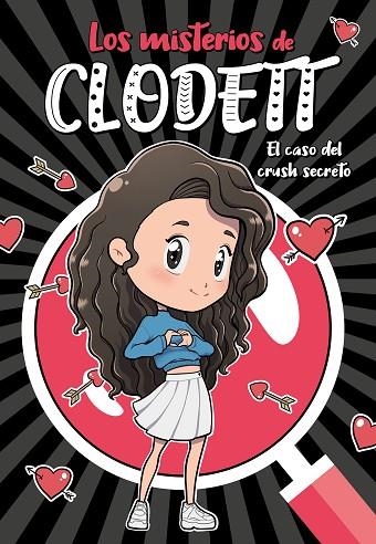 LOS MISTERIOS DE CLODETT 02 EL CASO DEL CRUSH SECRETO | 9788418038716 | CLODETT