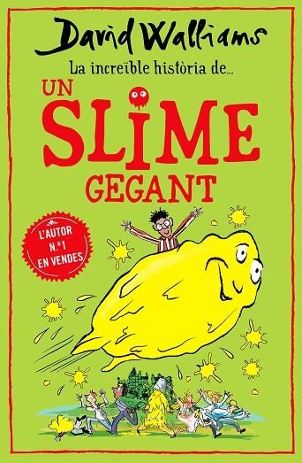 LA INCREÏBLE HISTÒRIA DE UN SLIME GEGANT | 9788418483011 | DAVID WALLIAMS