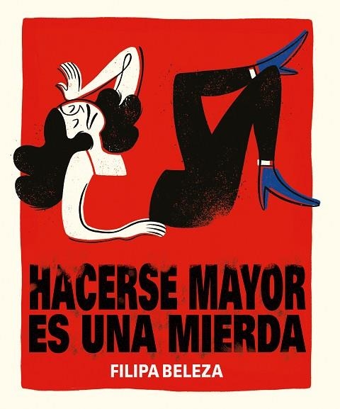 HACERSE MAYOR ES UNA MIERDA | 9788494980893 | FILIPA BELEZA