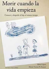 MORIR CUANDO LA VIDA EMPIEZA | 9788490957592 | SILVIA LÓPEZ GARCÍA & MARIA TERESA PI-SUNYER PEYRÍ