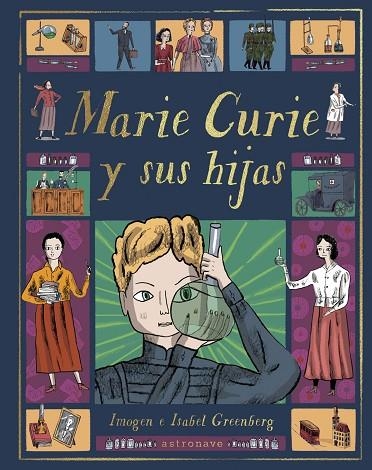 MARIE CURIE Y SUS HIJAS | 9788467943368 | IMOGEN GREENBERG & ISABEL GREENBERG