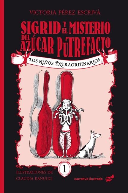 LOS NIÑOS EXTRAORDINARIOS 01 SIGRID Y EL MISTERIO DEL AZÚCAR PUTREFACTO | 9788416817993 | Victoria Pérez Escrivá