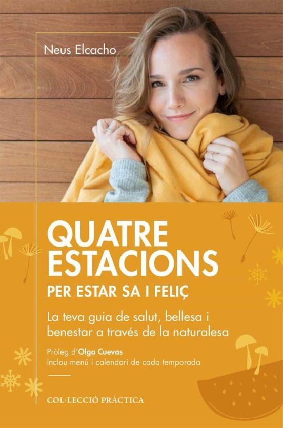 QUATRE ESTACIONS PER ESTAR SA I FELIÇ | 9788417432898 | NEUS ELCACHO