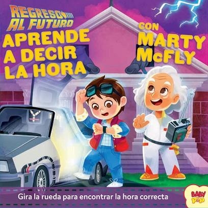 REGRESO AL FUTURO Aprende a decir la hora con Marty McFly | 9788893679664 | VVAA