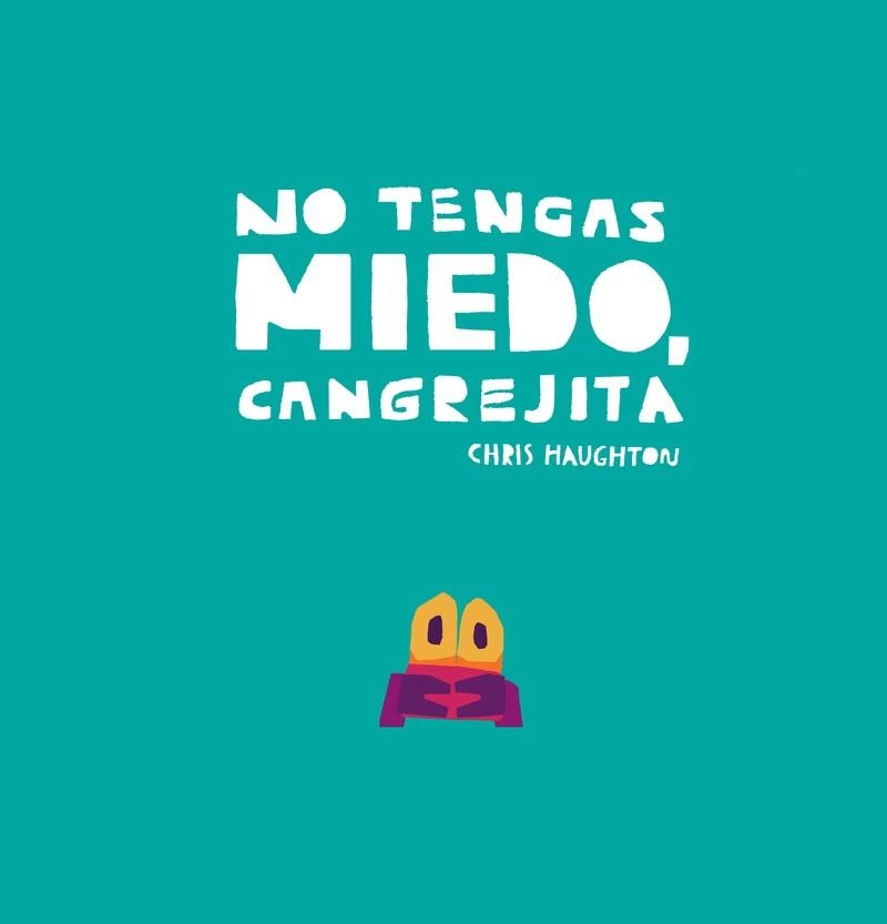 No tengas miedo Cangrejita | 9788418133831 | CHRIS HAUGHTON