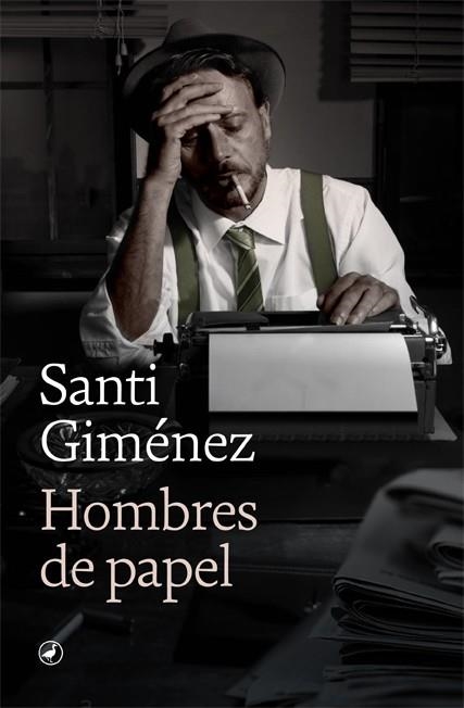 HOMBRES DE PAPEL | 9788418059582 | SANTI GIMENEZ