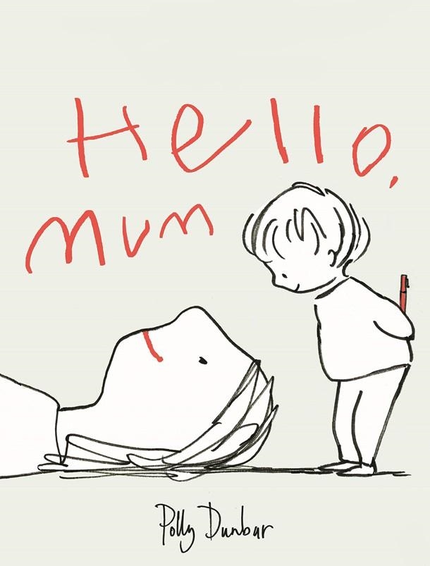 HELLO, MUM | 9788418253072 | POLLY DUNBAR