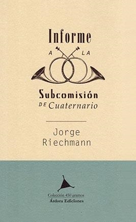 Informe a la subcomisión de cuaternario | 9788488020758 | Jorge Riechmann