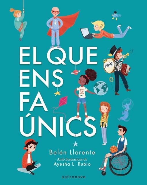 EL QUE ENS FA UNICS | 9788467945560 | BELÉN LLORENTE & AYESHA L. RUBIO