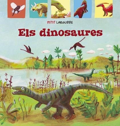 ELS DINOSAURES | 9788418100031 | LAROUSSE EDITORIAL