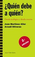 ¿QUIÉN DEBE A QUIÉN? | 9788474264609 | ARCADI OLIVERAS & JOAN MARTINEZ ALIER