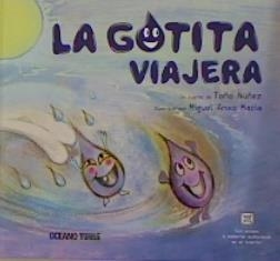 LA GOTITA VIAJERA | 9786075570723 | TOÑO NUÑEZ & MIGUEL ANXO MACIA