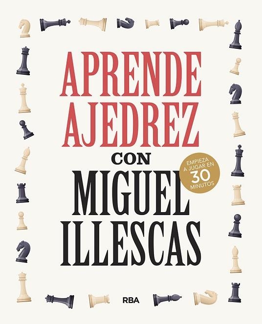 APRENDE AJEDREZ CON MIGUEL ILLESCAS | 9788491876045 | MIGUEL ILLESCAS CÓRDOBA