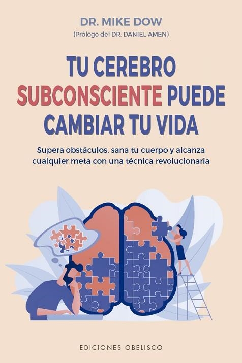 TU CEREBRO SUBCONSCIENTE PUEDE CAMBIAR TU VIDA | 9788491116875 | MIKE DOW