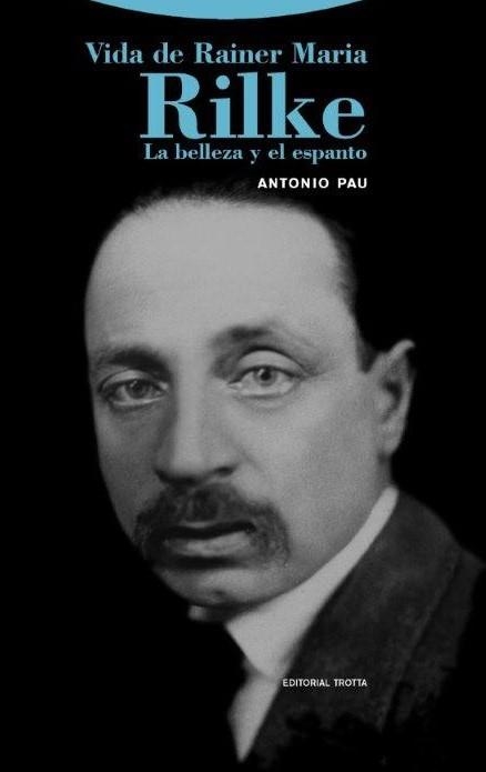 VIDA DE RAINER MARIA RILKE | 9788498798135 | ANTONIO PAU