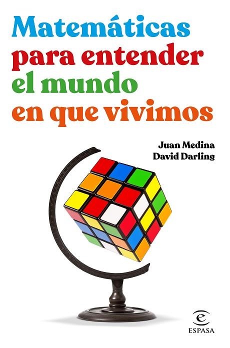 MATEMATICAS PARA ENTENDER EL MUNDO EN QUE VIVIMOS | 9788467062526 | JUAN MEDINA & DAVID DARLING