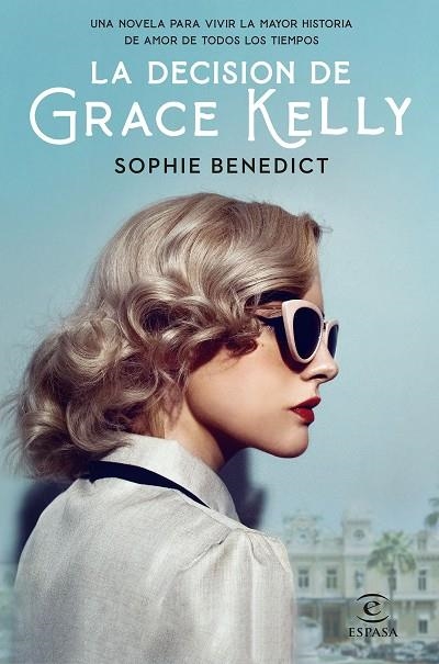 LA DECISION DE GRACE KELLY | 9788467062595 | SOPHIE BENEDICT