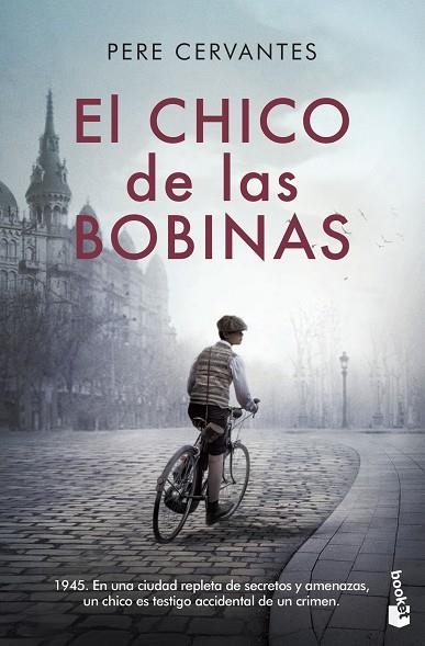 EL CHICO DE LAS BOBINAS | 9788423359547 | PERE CERVANTES