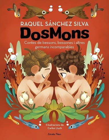 DOSMONS CONTES DE BESSONS BESSONES I ALTRES GERMANS INCOMPARABLES | 9788418444241 | RAQUEL SÁNCHEZ SILVA