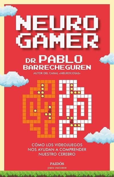 Neurogamer | 9788449338144 | Pablo Barrecheguren