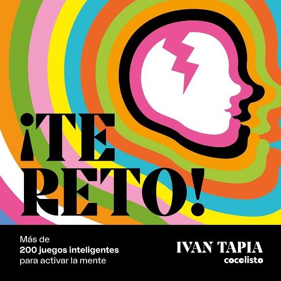 Te reto! Más de 200 acertijos para activar la mente | 9788418260681 | Ivan Tapia