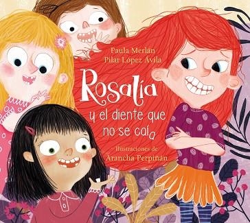 ROSALIA Y EL DIENTE QUE NO CAIA | 9788448857615 | PAULA MERLAN & PILAR LOPEZ AVILA