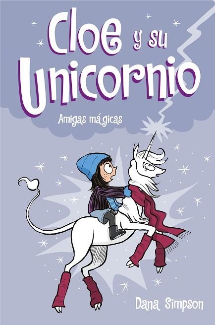 CLOE Y SU UNICORNIO 06 AMIGAS MÁGICAS | 9788417736583 | DANA SIMPSON