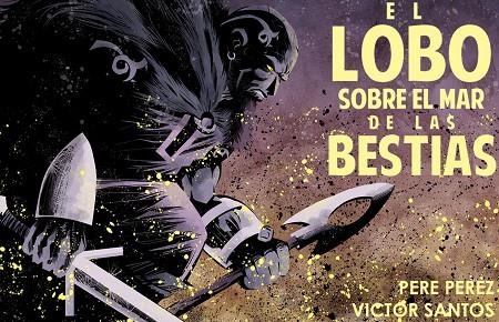 El lobo sobre el mar de bestias | 9788413416359 | Victor Santos & Pere Perez