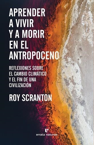 Aprender a vivir y a morir en el Antropoceno | 9788417800772 | ROY SCRANTON