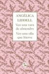 VEO UNA VARA DE ALMENDRO VEO UNA OLLA QUE HIERVE | 9788495291998 | ANGELICA LIDDELL