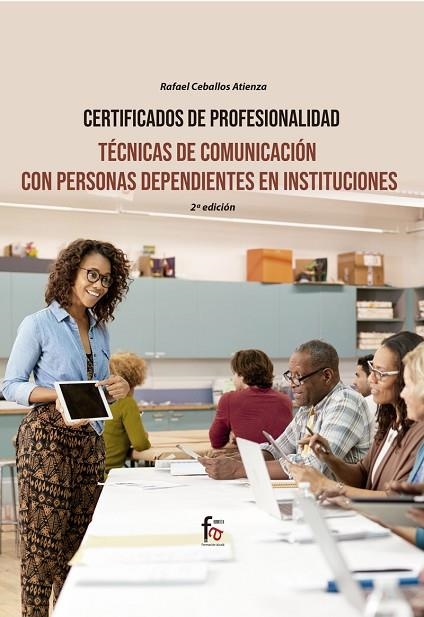 TÉCNICAS DE COMUNICACIÓN CON PERSONAS DEPENDIENTES | 9788418418426 | RAFAEL CEBALLOS