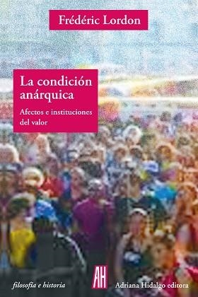 La condición anárquica | 9788416287949 | FREDERIC LORDON