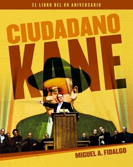 CIUDADANO KANE. EL LIBRO DEL 80 ANIVERSARIO | 9788418181191 | MIGUEL ANGEL FIDALGO