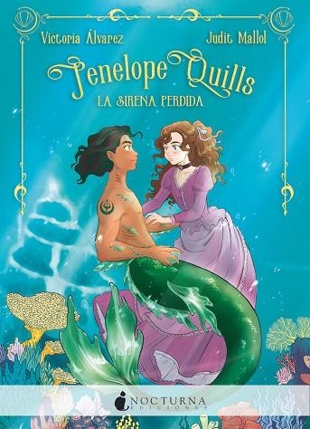 PENELOPE QUILLS LA SIRENA PERDIDA | 9788418440021 | ALVAREZ & MALLOL