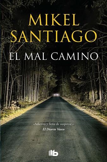 EL MAL CAMINO | 9788413143392 | MIKEL SANTIAGO