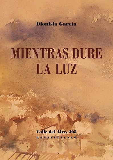 Mientras dure la luz | 9788418387913 | DIONISIA GARCIA