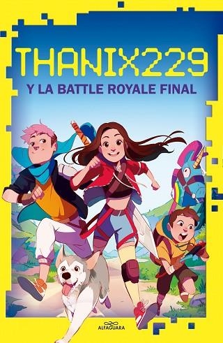 THANIX229 Y LA BATTLE ROYALE FINAL | 9788420456638 | TANIA SANTANA