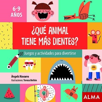 QUÉ ANIMAL TIENE MÁS DIENTES? | 9788418008351 | ANGELS NAVARRO & TERESA BELLON