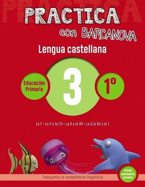 PRACTICA CON BARCANOVA LENGUA CASTELLANA EDUCACION PRIMARIA 3 | 9788448945282 | VVAA