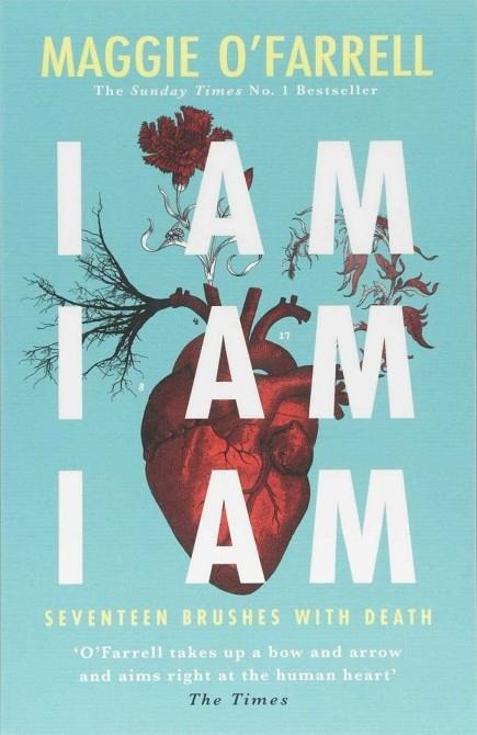 I AM I AM I AM | 9781472240767 | MAGGIE O'FARRELL