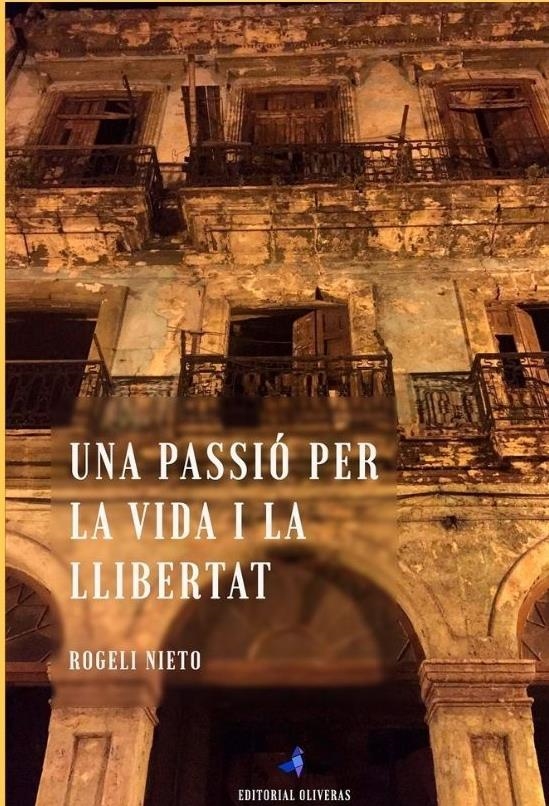 UNA PASSIO PER LA VIDA I LA LLIBERTAT | 9788409280636 | ROGELI NIETO-MARQUEZ MASCORT