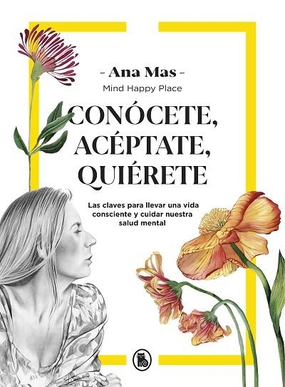 CONOCETE ACEPTATE QUIERETE | 9788402424549 | ANA MAS