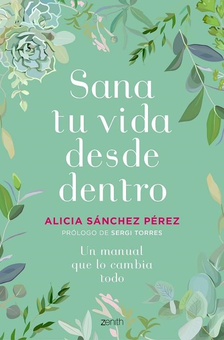 Sana tu vida desde dentro | 9788408241454 | Alicia Sánchez Pérez