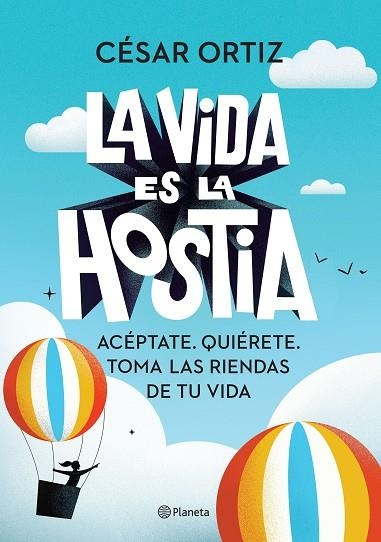 La vida es la hostia | 9788408242338 | César Ortiz