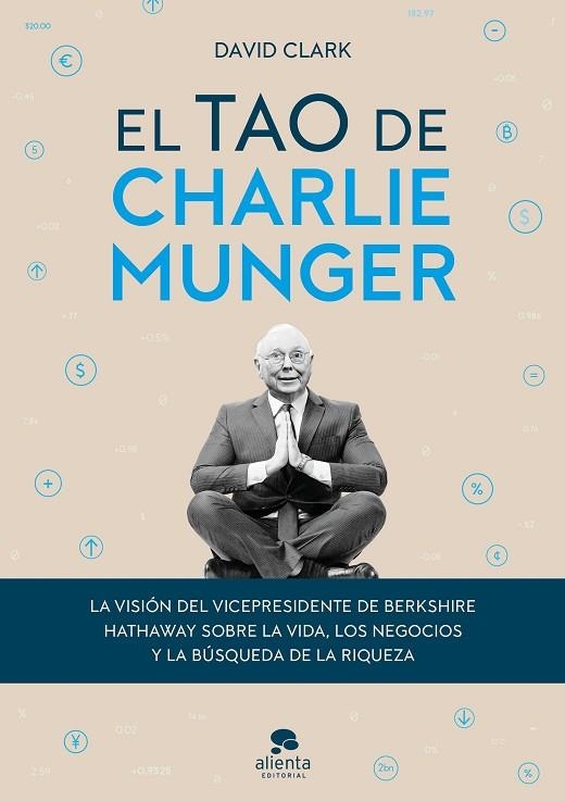 El tao de Charlie Munger | 9788413440842 | David Clark